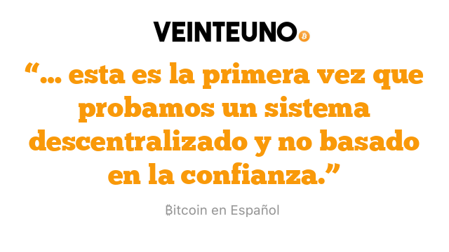 “… esta es la primera vez que probamos un sistema descentralizado y no basado en la confianza.”