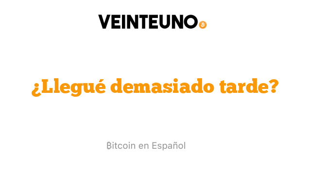 ¿Llegué demasiado tarde?