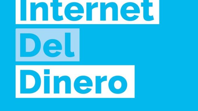 El internet del Dinero – Volumen 3