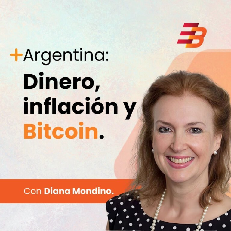 Bitcoin Escala 041 &ndash; Dinero, inflaci&oacute;n y Bitcoin en Argentina con Diana Mondino.